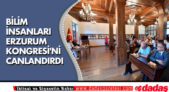 Bilim insanları Erzurum Kongresi'ni canlandırdı